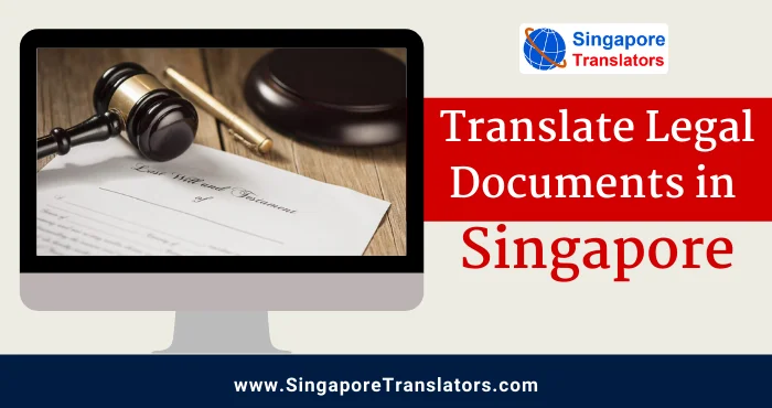 Where to Translate Legal Documents in Singapore?