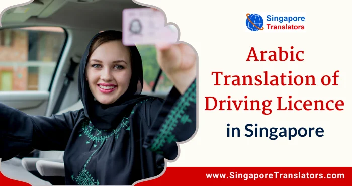 How to Get Arabic Translation of Driving Licence in Singapore
