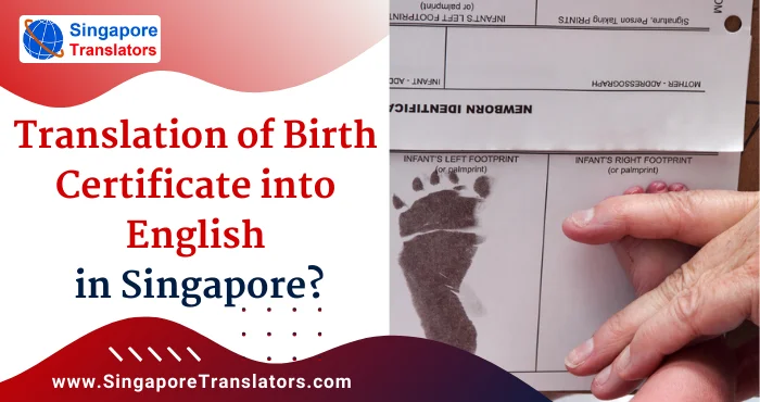 Where to Translate Birth Certificate into English in Singapore?