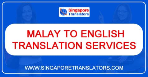 Malay To English Translation Services Singapore Bahasa Melayu Malay Translators