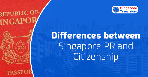 Differences between Singapore PR and Citizenship