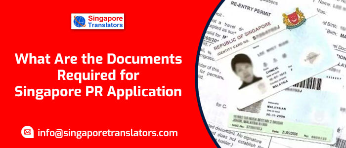 What Are the Documents Required for Singapore PR Application?