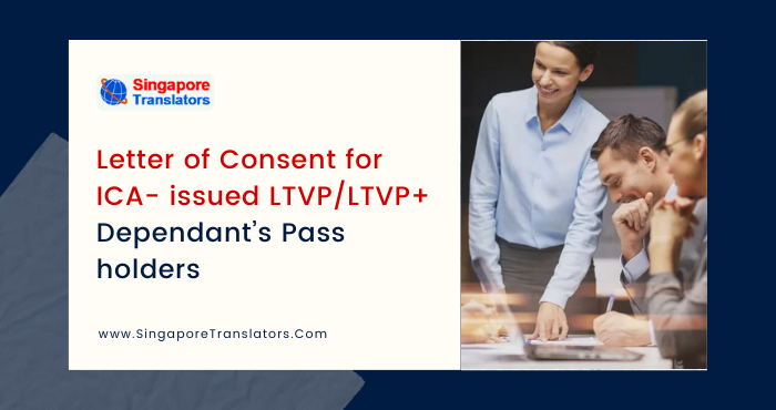 Letter of Consent for ICA- issued LTVP/LTVP+ Dependant’s Pass holders