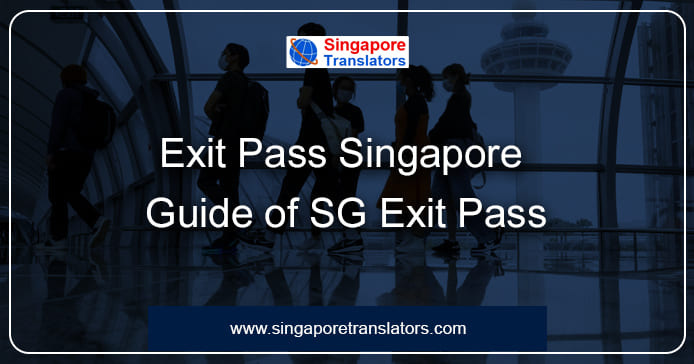 Exit Pass Singapore GÇô Guide of SG Exit pass