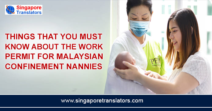 Things that You must know about the work Permit for Malaysian Confinement Nannies