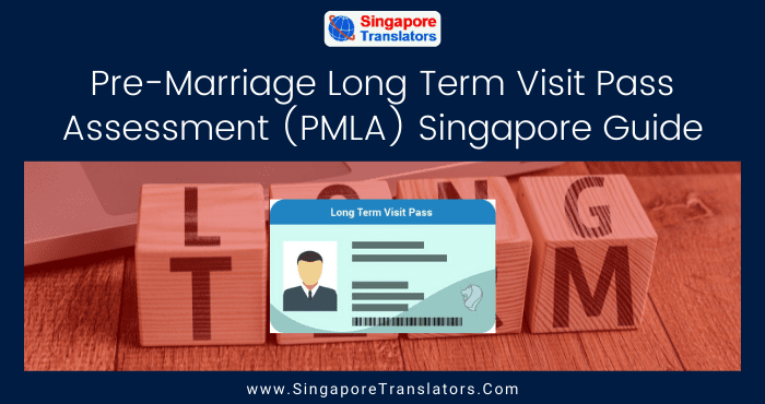 Pre-Marriage Long Term Visit Pass Assessment (PMLA) Singapore Guide