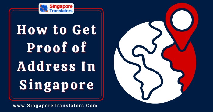 How to Get Proof of Address In Singapore