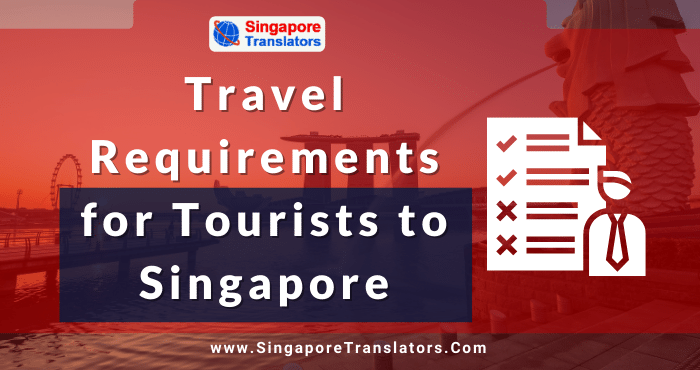 Travel Requirements for Tourists to Singapore