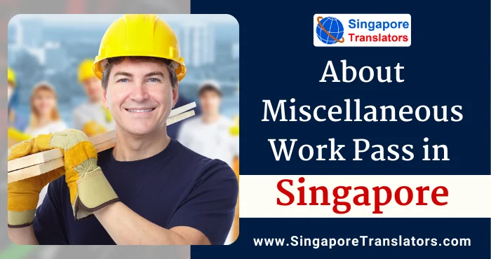 About Miscellaneous Work Pass in Singapore