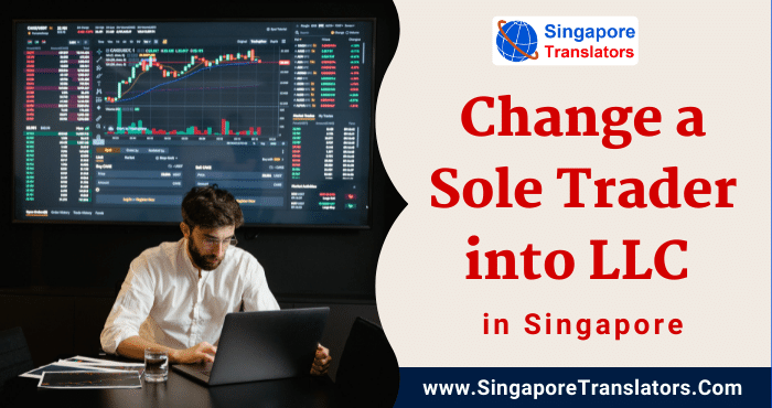 Change a Sole Trader into LLC in Singapore