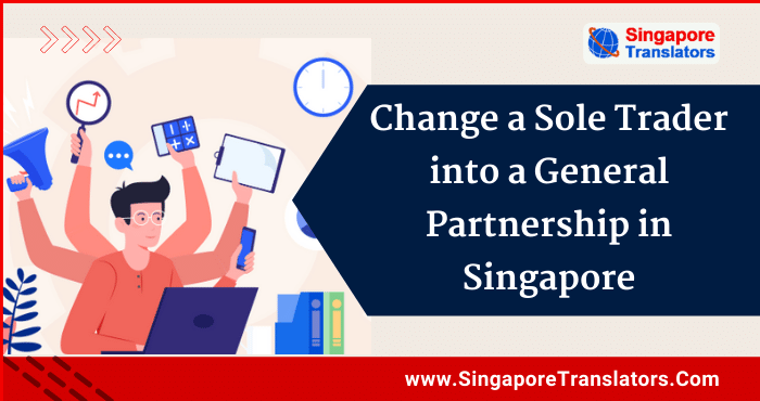 Change a Sole Trader into a General Partnership in Singapore