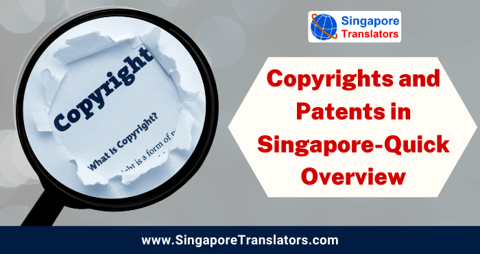 Copyrights and Patents in Singapore-Quick Overview