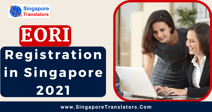EORI Registration in Singapore 2021