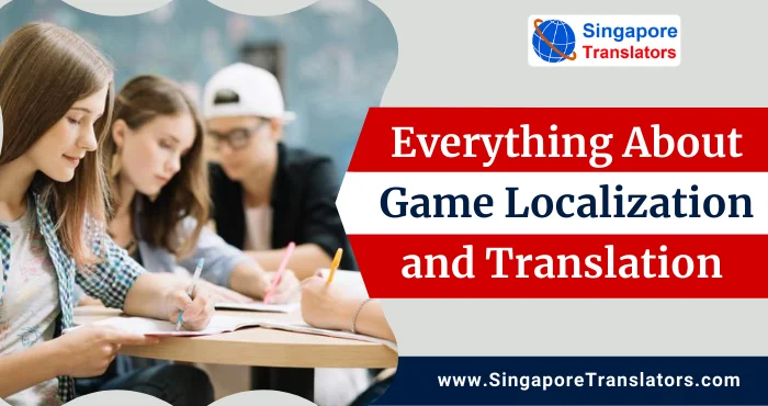 Everything About Game Localization and Translation in Singapore