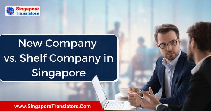 New Company vs. Shelf Company in Singapore
