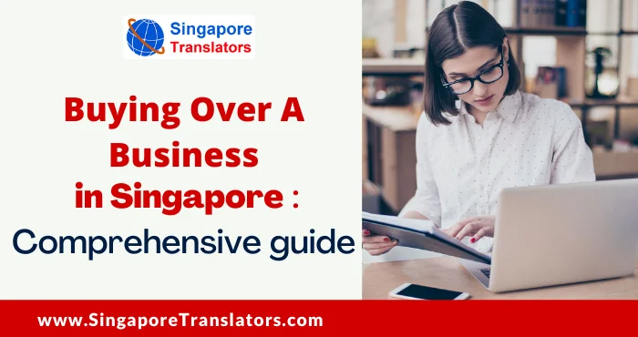 Buying Over A Business in Singapore : Comprehensive guide