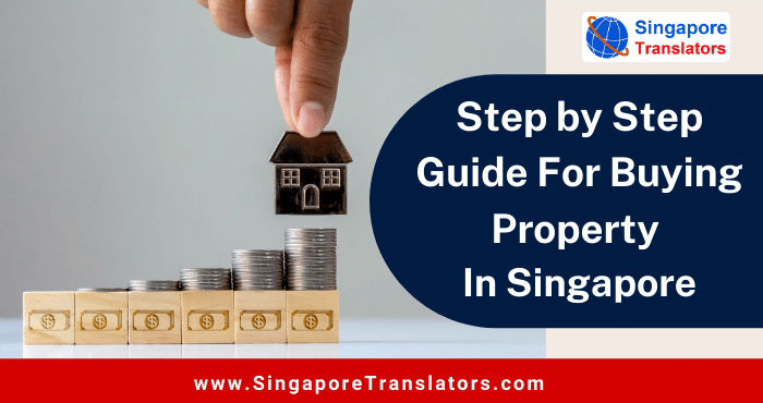 Step by Step Guide For Buying Property In Singapore.