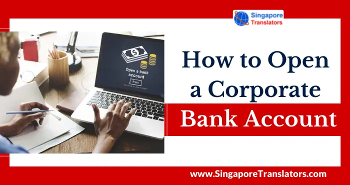 How to Open a Corporate Bank Account in Singapore