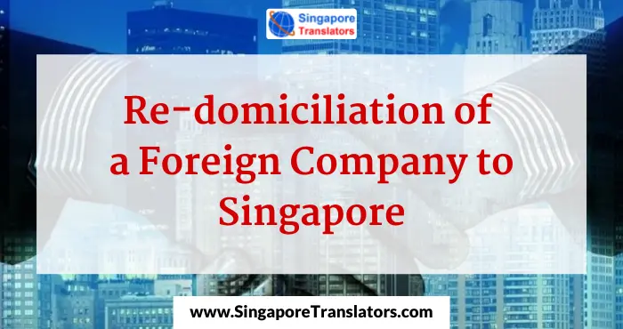 Re-domiciliation of a Foreign Company to Singapore