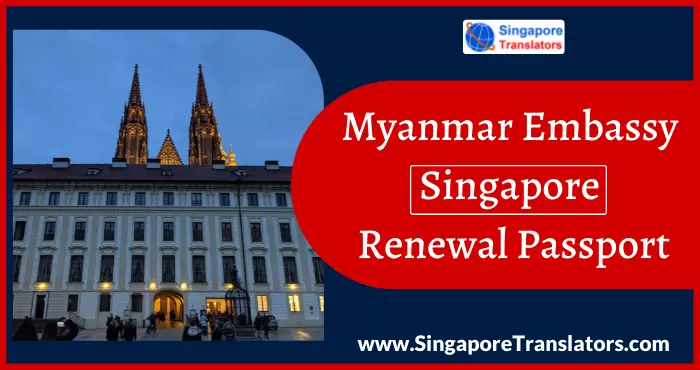 Myanmar Embassy Singapore Renewal Passport