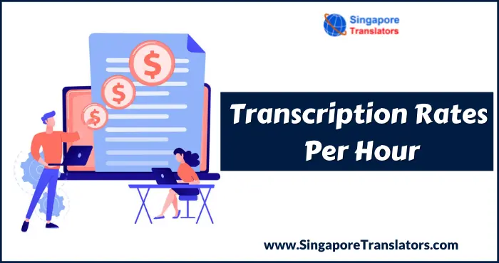 Transcription Rates Per Hour Singapore
