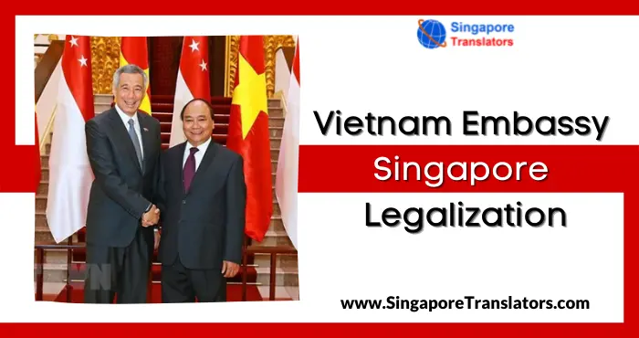 Vietnam Embassy Singapore Legalization